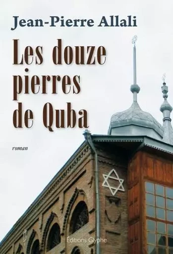 Les douze pierres de Quba - roman -  - GLYPHE