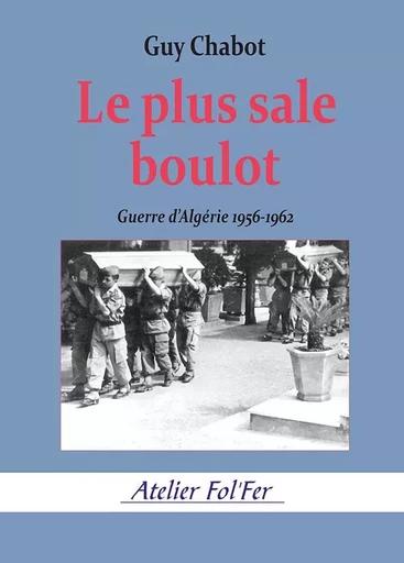 Le plus sale boulot - Guy CHABOT - ATELIER FOL FER