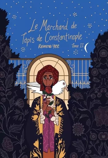 Le marchand de tapis de Constantinople, tome 2 - Reimena Yee - EDITIONS KINAYE