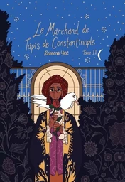 Le marchand de tapis de Constantinople, tome 2