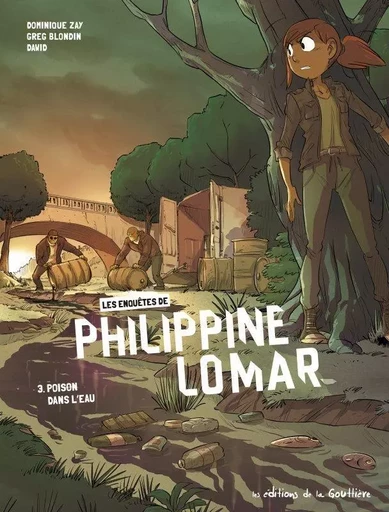 Les Enquêtes de Philippine Lomar - Tome 3 - Poison dans l'eau / Nouvelle édition -  - EDITIONS LA GOUTTIERE