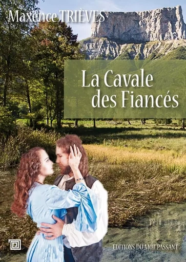 La Cavale Des Fiancés - Maxence Trièves - MOT PASSANT