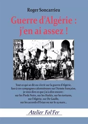 Guerre d’Algérie, j’en ai assez !