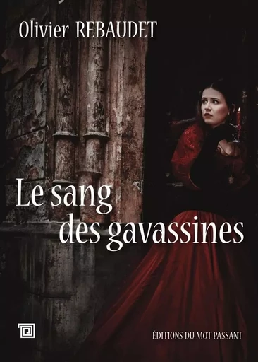 Le Sang Des Gavassines - Olivier Rebaudet - MOT PASSANT