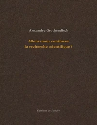 Allons-nous continuer la recherche scientifique ?