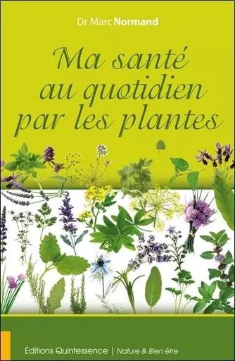 Ma santé au quotidien par les plantes - Marc Normand - PIKTOS