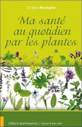 Ma santé au quotidien par les plantes