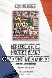 Les sanglots de l’homme blanc commencent à me fatiguer