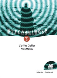 Psychokinèse Tome 2 - L'effet Geller