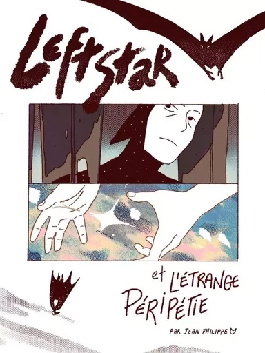 Leftstar & l'étrange péripétie - Jean Fhilippe - EDITIONS KINAYE