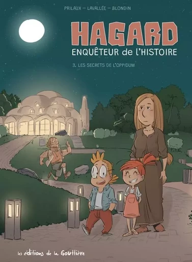 Hagard, enquêteur de l'Histoire - Tome 3 - Les Secrets de l'Oppidum -  - EDITIONS LA GOUTTIERE