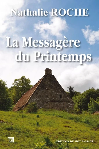 La Messagère du Printemps - Nathalie Roche - MOT PASSANT