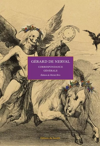 Correspondance générale - Édition de Michel Brix - Gérard NERVAL (DE) - SANDRE