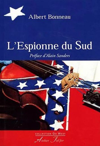 L’Espionne du Sud - Albert Bonneau - ATELIER FOL FER