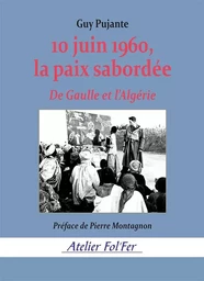 10 juin 1960, la paix sabordée