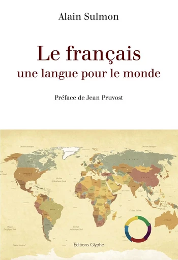 Le français, une langue pour le monde -  - GLYPHE