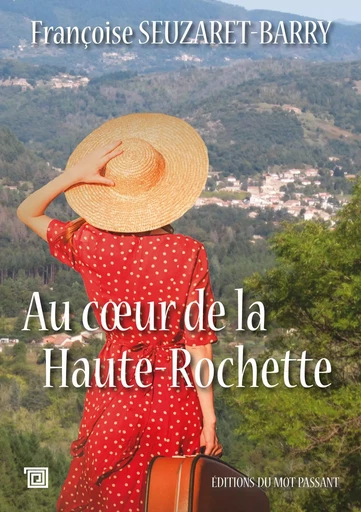 Au coeur de la Haute-Rochette - Francoise Seuzaret-Barry - MOT PASSANT