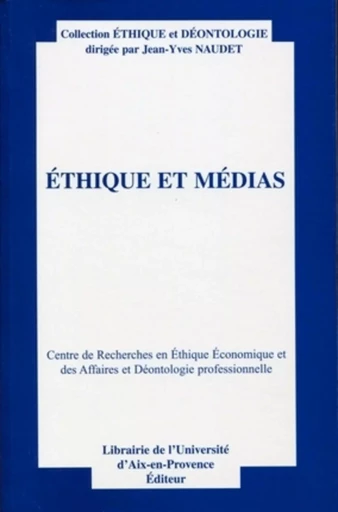 Ethique et médias -  Collectif, Jean-Yves Naudet - ORGANISATION