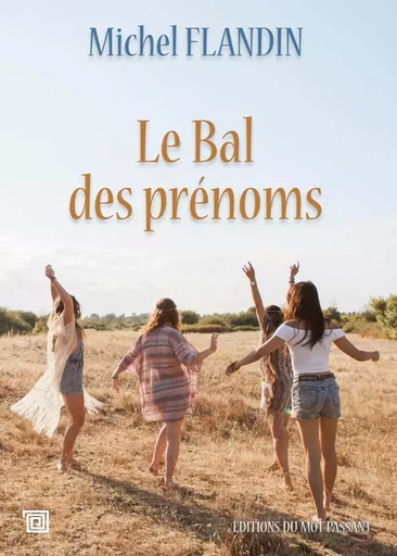 Le bal des prénoms - Michel Flandin - MOT PASSANT