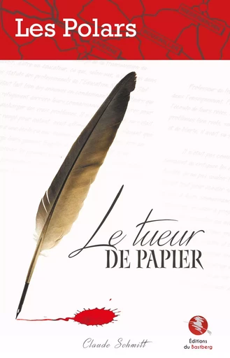 Le tueur de papier - Claude Schmitt - BASTBERG