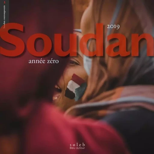 Soudan 2019, année zéro - Jean-Nicolas BACH - BLEU AUTOUR