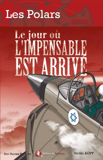 Le jour où l'impensable est arrivé - Michel Kopp - BASTBERG