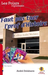 Faut pas tuer l'prof d'Histoire