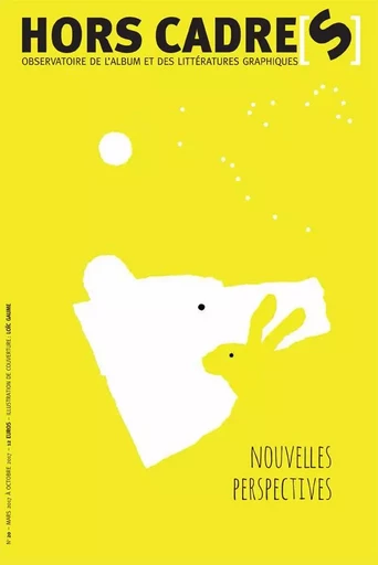 Hors Cadre[s] N°20 - Nouvelles Perspectives -  Collectif - L'Atelier du Poisson Soluble