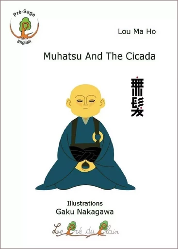 Muhatsu And The Cicada - Lou Ma Ho - PRE DU PLAIN