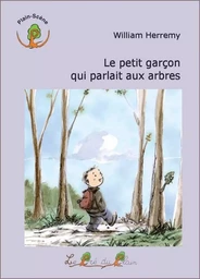 Le petit garçon qui parlait aux arbres