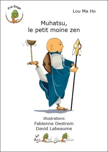 Muhatsu, le petit moine zen - Lou Ma Ho - PRE DU PLAIN