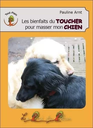 Les bienfaits du TOUCHER pour masser mon CHIEN