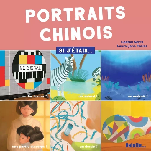 Portraits chinois - Gaetan Serra, Laura-Jane Tatlot - PALETTE