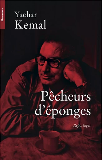 Pêcheurs d’éponges - Reportages - Yachar Kemal - BLEU AUTOUR