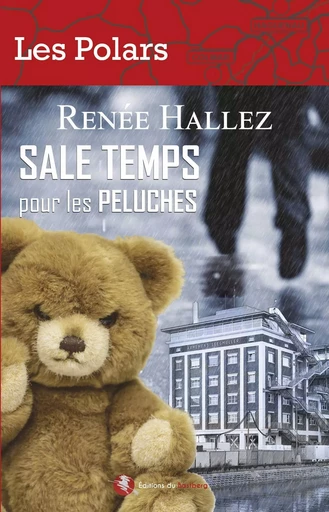 Sale temps pour les peluches - Renée Hallez - BASTBERG