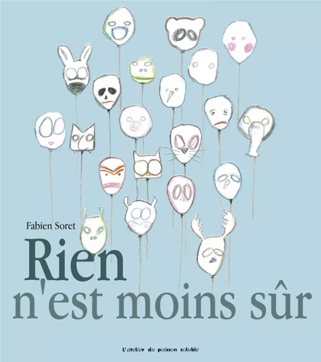 Rien n'est moins sûr - Fabien Soret - L'Atelier du Poisson Soluble