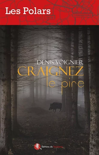 Craignez le pire - denis voignier - BASTBERG