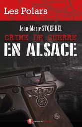 Crime de guerre en Alsace