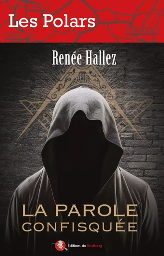 La parole confisquée - Renée Hallez - BASTBERG