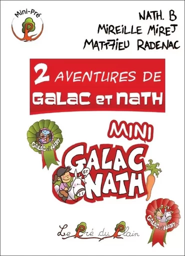 Mini Galac et Nath - Matt7ieu Radenac,  Nath. B, Mireille Mirej - PRE DU PLAIN