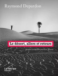 Le Désert, allers et retours