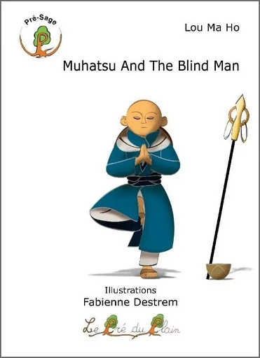 Muhatsu And The Blind Man - Lou Ma Ho - PRE DU PLAIN