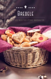 Bredele - D'après les recettes d'Eric Haushalter