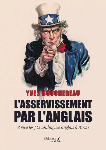 L'asservissement par l'anglais - Yves BOUCHEREAU - BAUDELAIRE