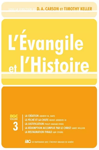 L'Évangile et l'Histoire Vol.3 - D.A. Carson., Timothy Keller - CLE LYON