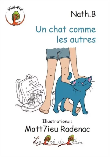 Un chat comme les autres -  Nath. B, Matt7ieu Radenac - PRE DU PLAIN