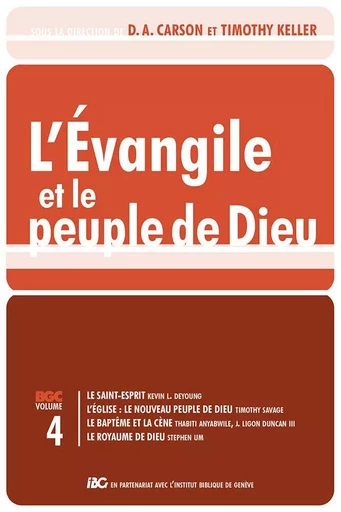 L'Évangile et le peuple de Dieu Vol.4 - D.A. Carson., Timothy Keller - CLE LYON