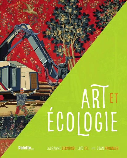 Art et Écologie - Lauranne Germond, Loic Fel, Joan Pronnier - PALETTE