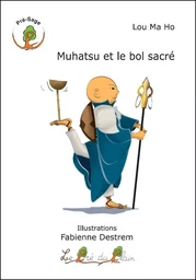 Muhatsu et le bol sacré