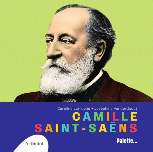 Camille Saint Saens  - Caroline Larroche - PALETTE